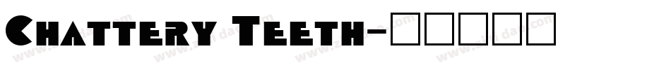 Chattery Teeth字体转换